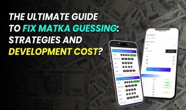The Ultimate Guide to Fix Matka Guessing: Strategies and Development Cost?