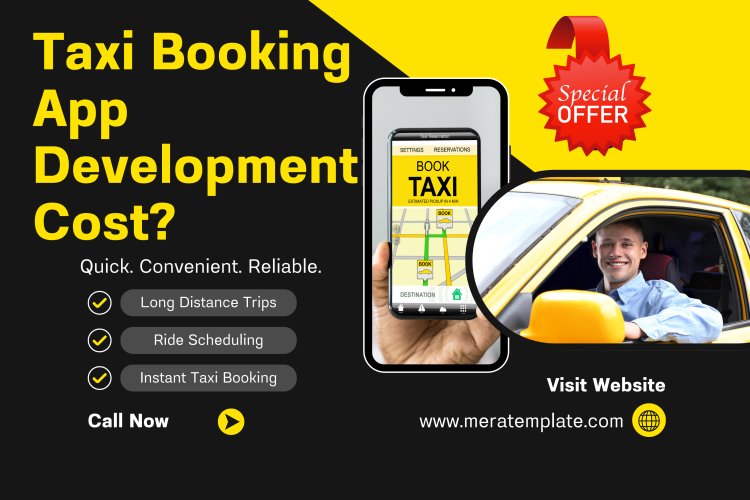 Taxi Booking App Development Cost in India.