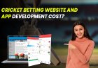 Cricket Betting Website and App Development Cost.