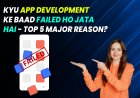 Kyu App Development Ke Baad Failed Ho Jata Hain?